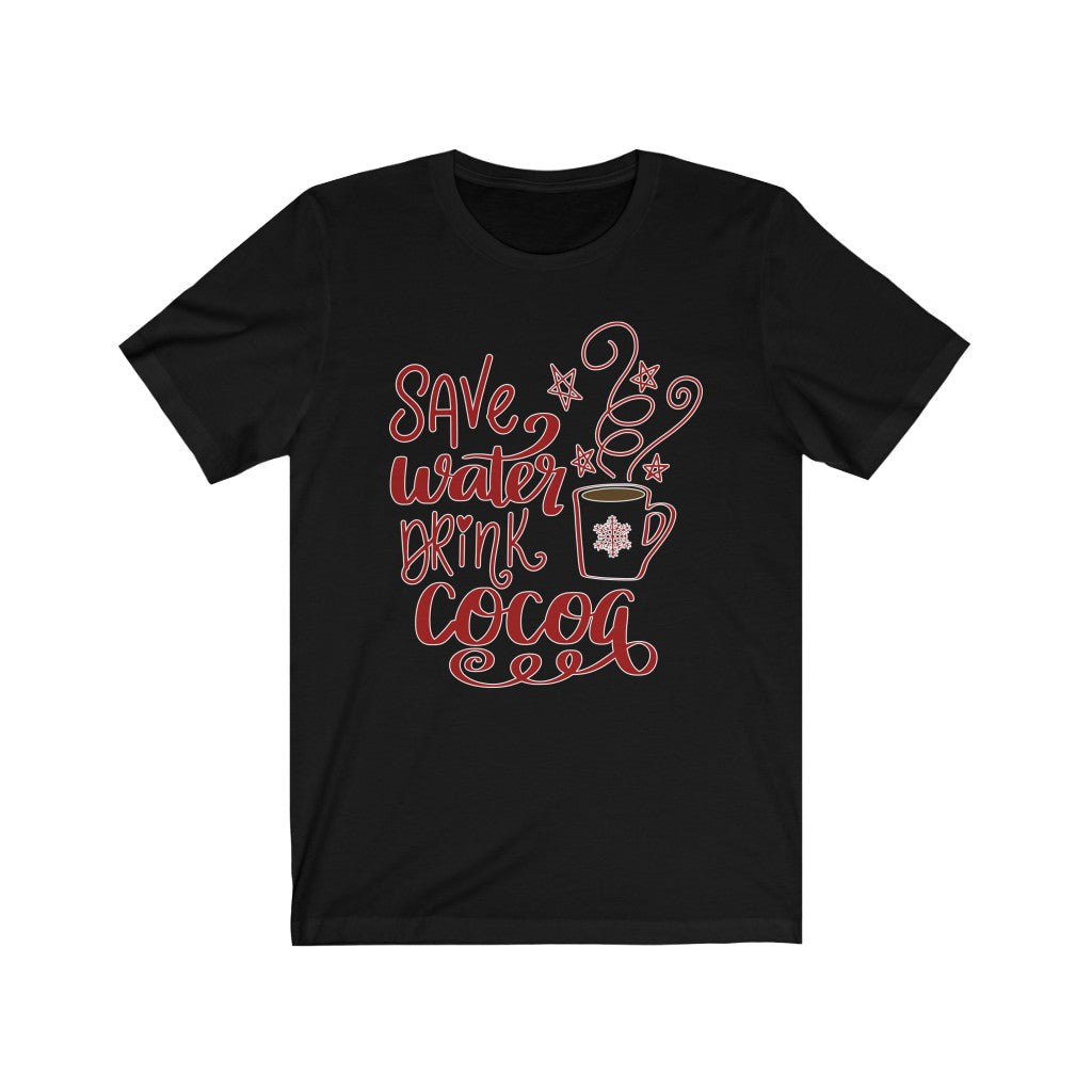 Save Water Drink Cocoa Christmas T-Shirt