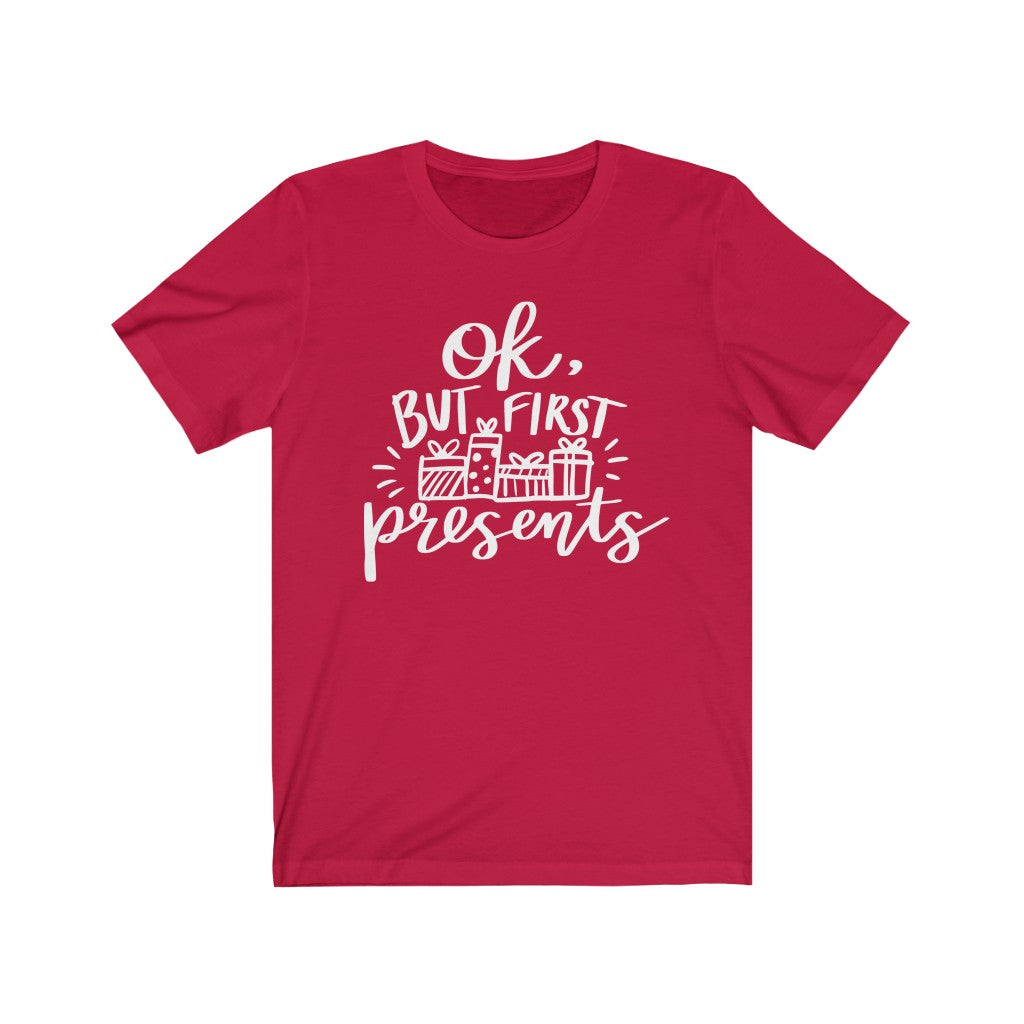 Ok, But First Presents Christmas T-Shirt