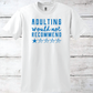 Adulting, Would Not Recommend T-Shirt