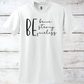 Be Brave, Be Strong, Be Fearless Inspirational T-Shirt