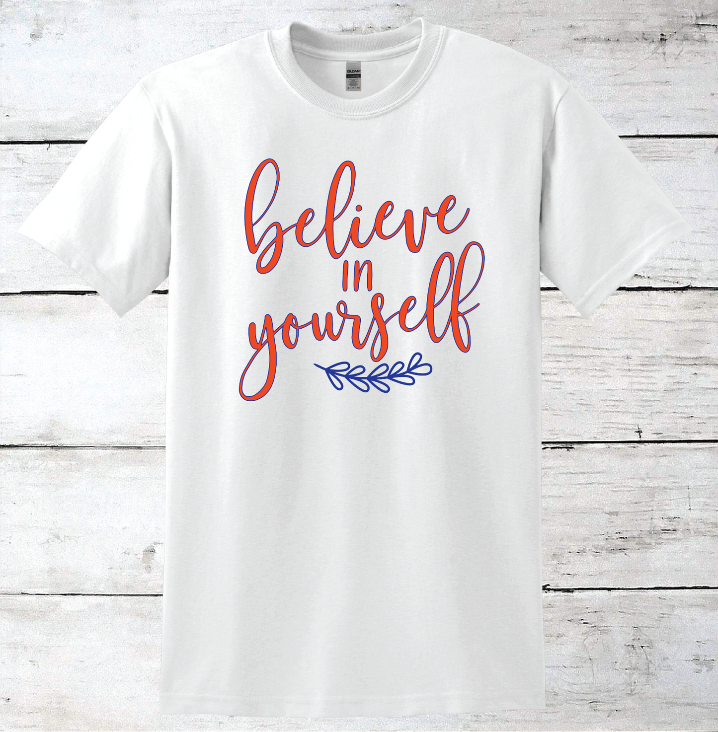 Believe In Yourself Inspirational T-Shirt