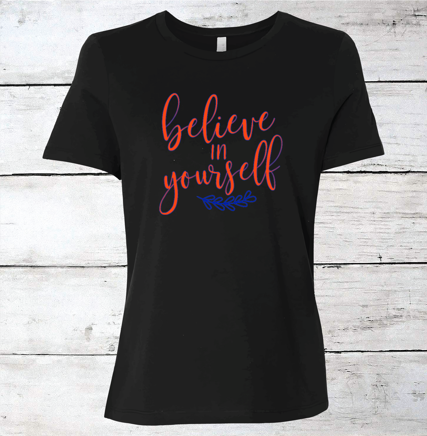 Believe In Yourself Inspirational T-Shirt
