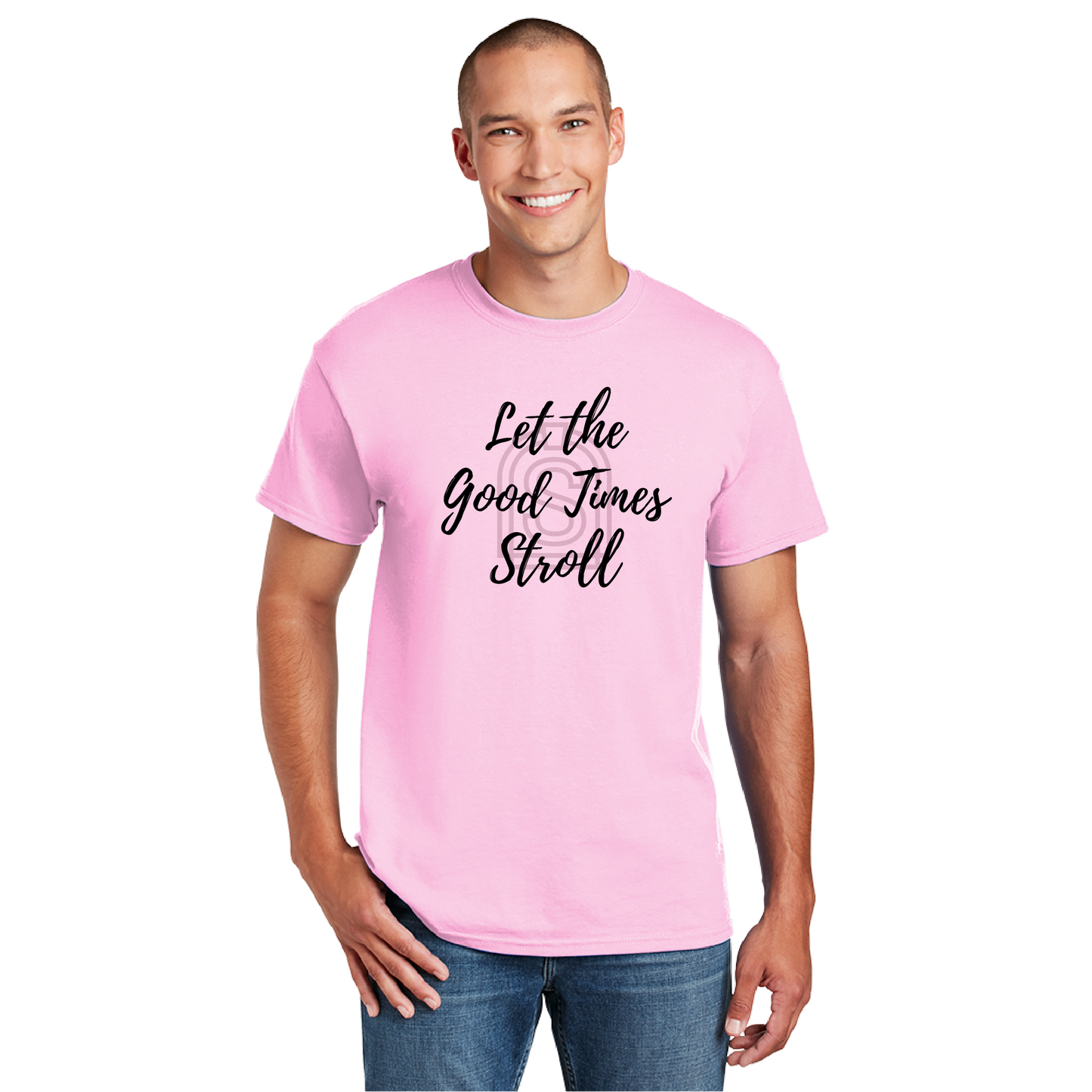 Let the Good Times Stroll T-Shirt