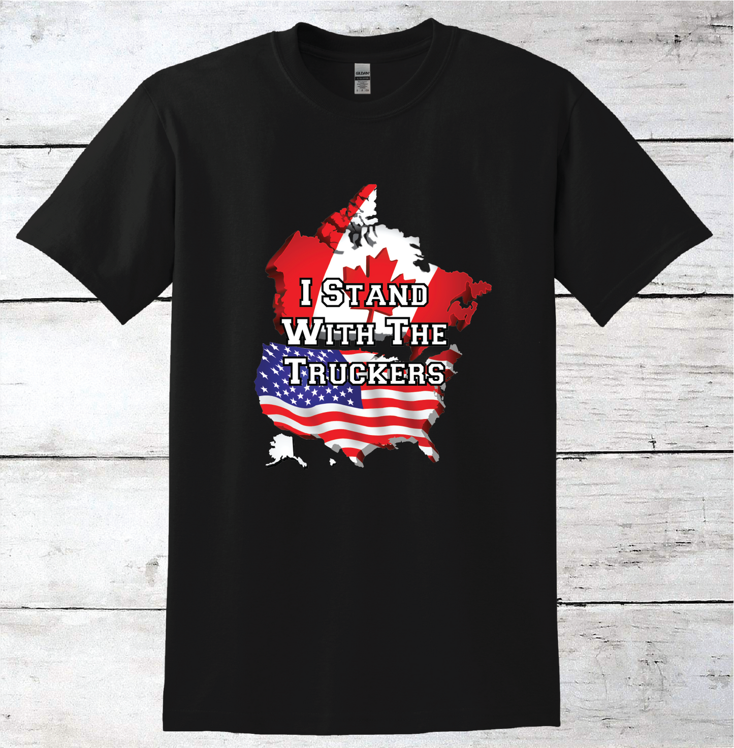 I Stand with the Truckers American/Canadian T-Shirt