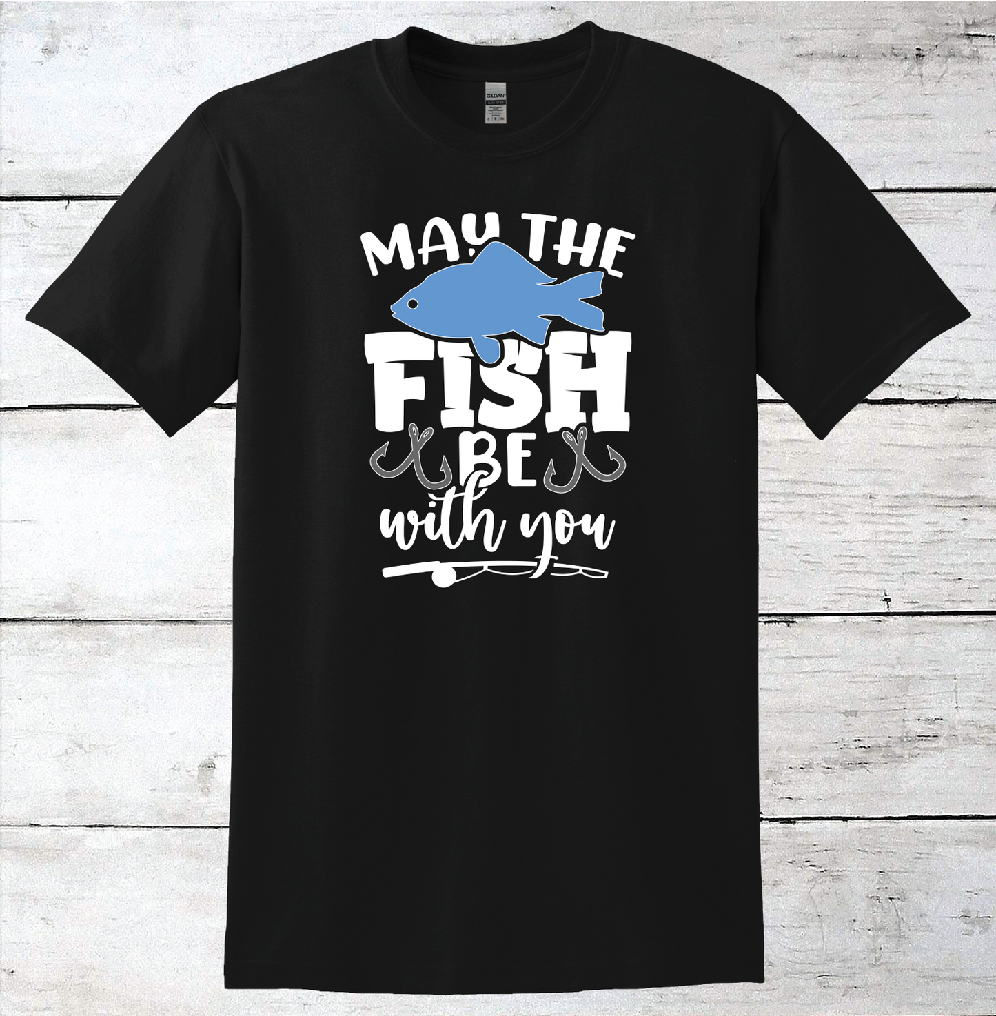 May the Fish Be With You Fishing T-Shirt