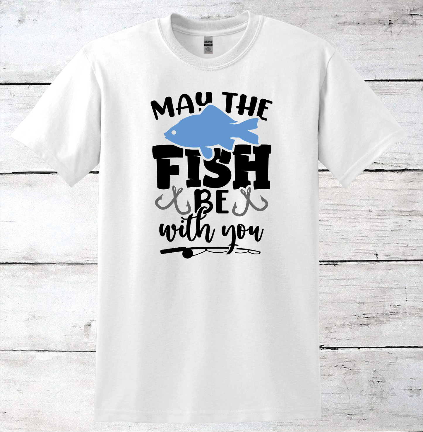 May the Fish Be With You Fishing T-Shirt