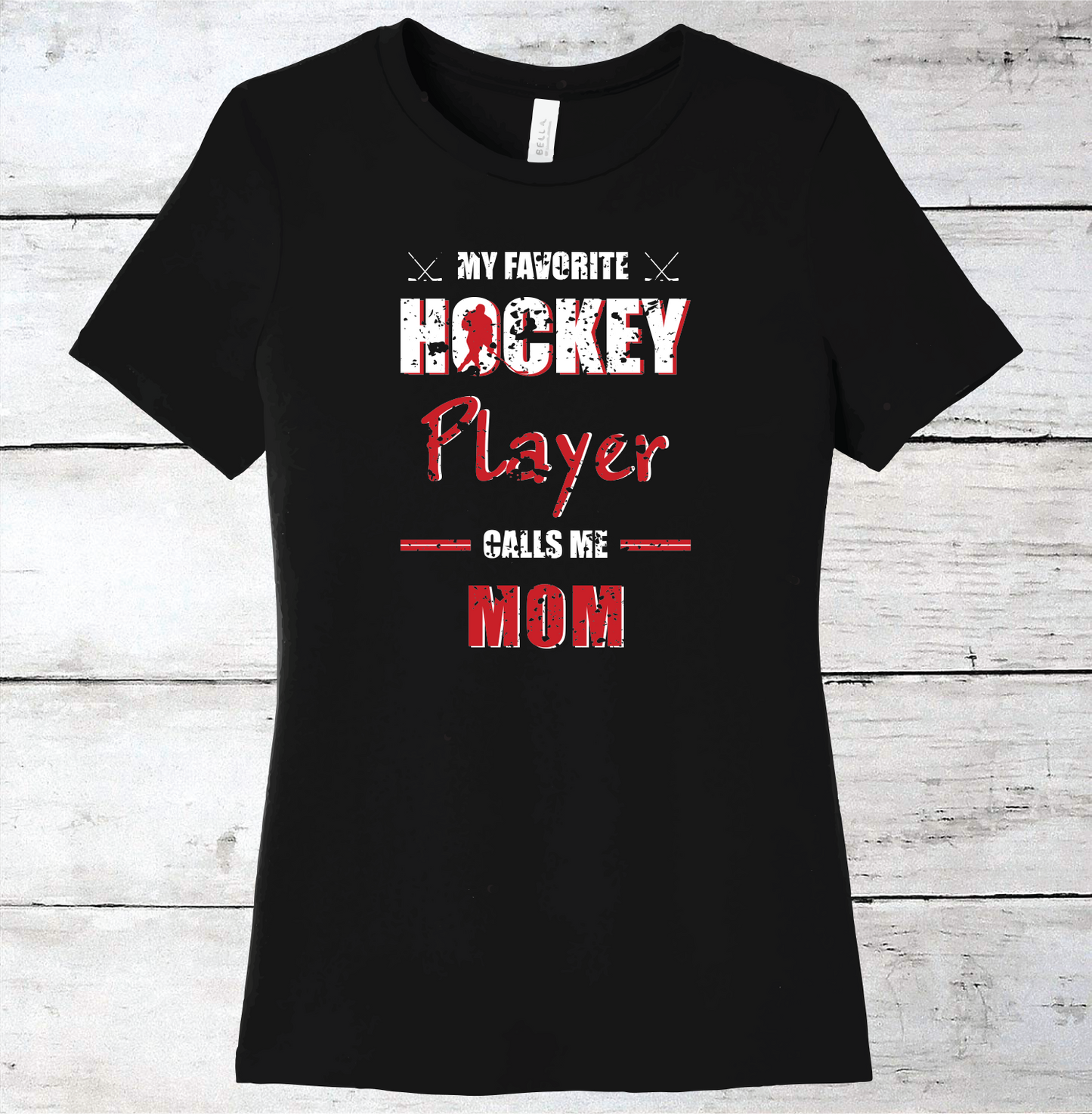 My Favorite Hockey Player Calls Me Mom T-Shirt