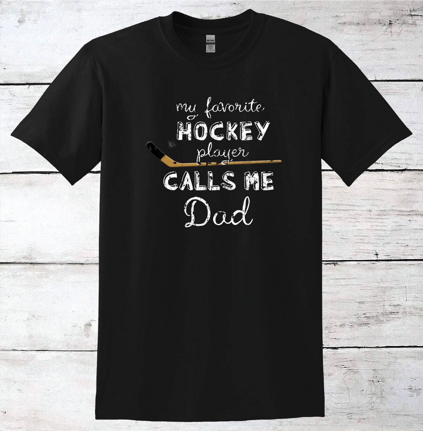 My Favorite Hockey Player Calls Me Dad T-Shirt