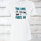 The Lake Is Calling and I Must Go T-Shirt