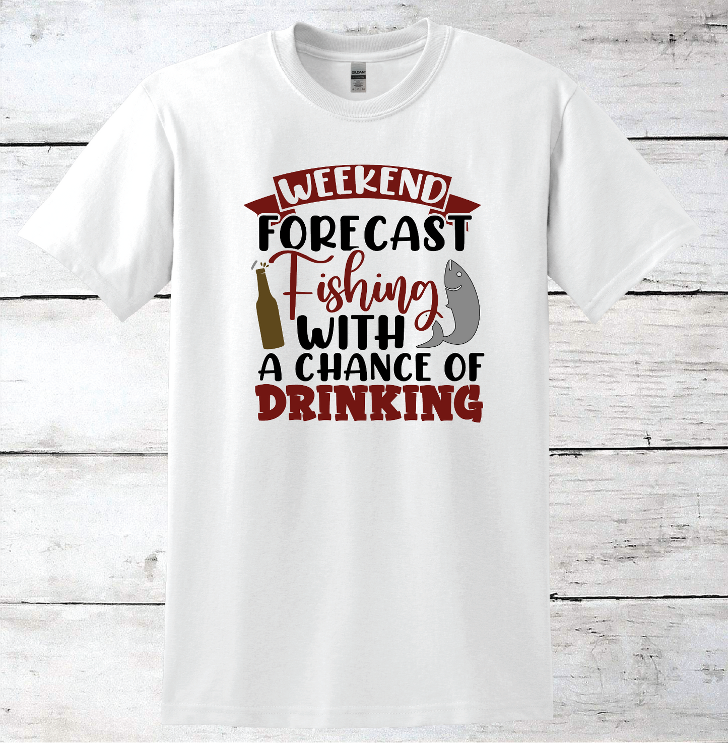 Weekend Forecast Fishing with a Chance of Drinking T- Shirt