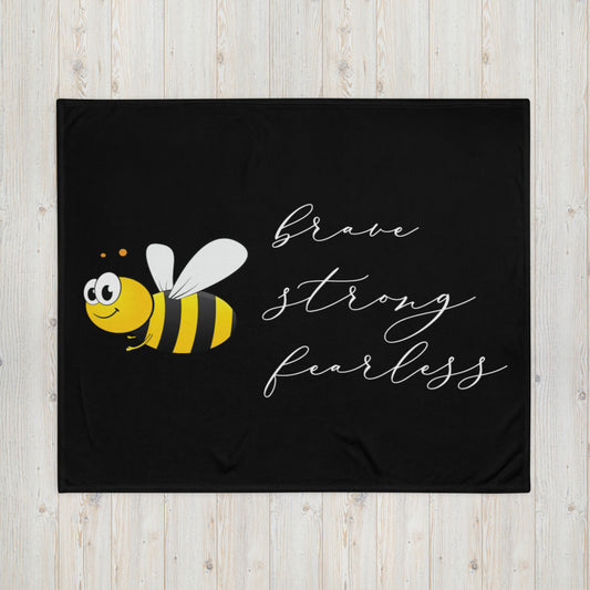 Bee Brave, Strong & Fearless Throw Blanket